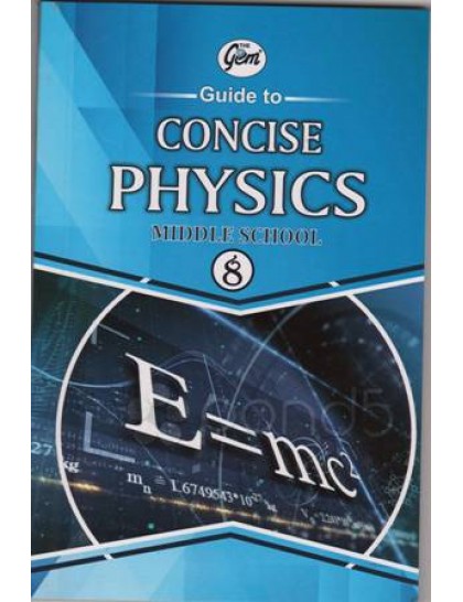 THE GEM GUIDE TO  CONCISE PHYSICS 8TH